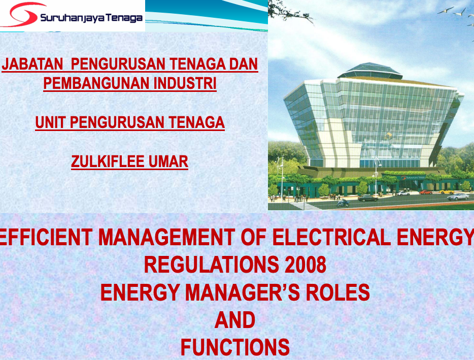 Efficient Management Of Electrical Energy Regulations 2008, Energy Manager's Roles & Functions by En. Zulkiflee Bin Umar