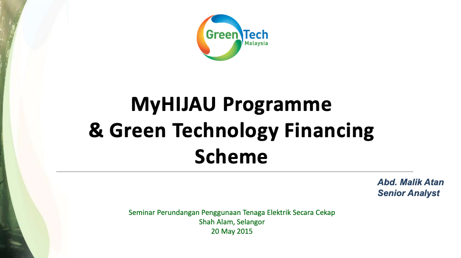 MyHIJAU Programme & Green Technology Financing Scheme