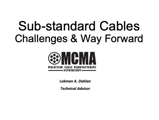 Sub-standard Cables Challenges & Way Forward