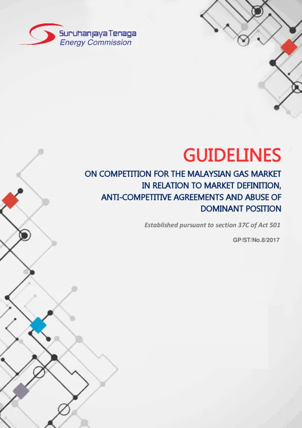 20170116-Guidelines-on-Competition-for-the-Malaysian-Gas-Market-in-relation-to-Market-Definition-Anti-Competitive-Agreements-and-Abuse-of-Dominant-Position.pdf