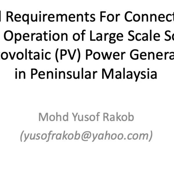 Grid Requirements For Connection and Operation of Large Scale Solar Photovoltaic (PV) Power Generation in Peninsular Malaysia