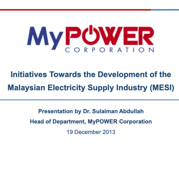 Initiatives Towards the Development of the Malaysian Electricity Supply Industry (MESI)