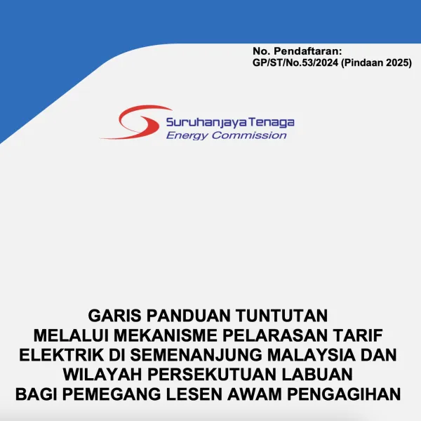 "Garis Panduan Tuntutan Melalui Mekanisme Pelarasan Tarif Elektrik Di Semenanjung Dan Wilayah Persekutuan Labuan Bagi Pemegang LAP"