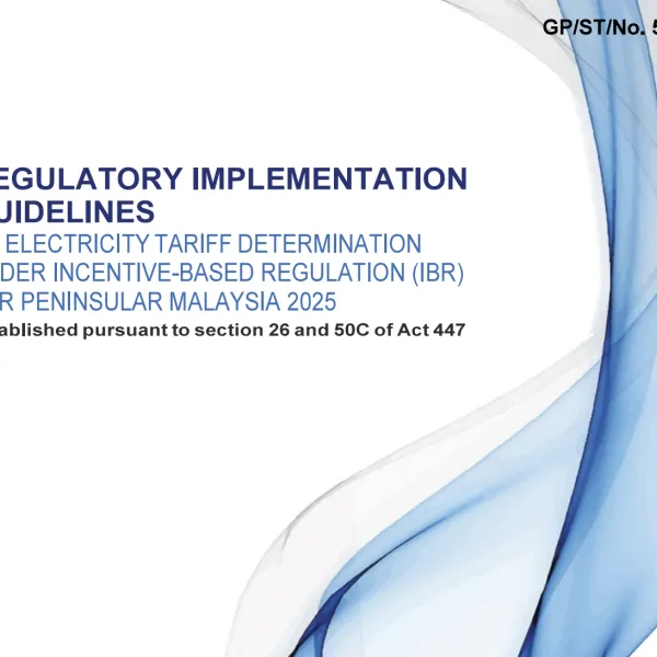 Regulatory Implementation Guidelines on Electricity Tariff Determination Under Incentive-Based Regulation (IBR) For Peninsular Malaysia 2025
