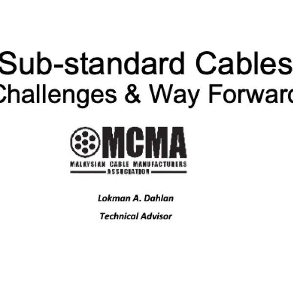 Sub-standard Cables Challenges & Way Forward