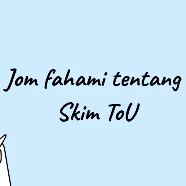 Jom fahami tetang Skim ToU