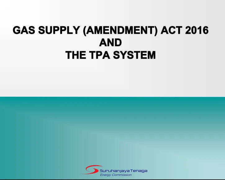 Gas Supply (Amendment) Act 2016 and the TPA System